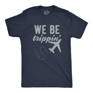 Mens We Be Trippin T Shirt Cool Travel Vacation Adventure Airplane Graphic Novelty Tee Mens Funny T Shirts Cool Vintage Fashion T-Shirt Gift Classic Menswear Funny Summer Short Sleeve Novelty Tees for Guys Navy