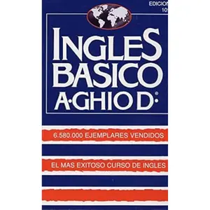 Ingles Basico-El Mas Exitoso Curso de Ingls: A. Ghiod (Spanish Edition) English Books