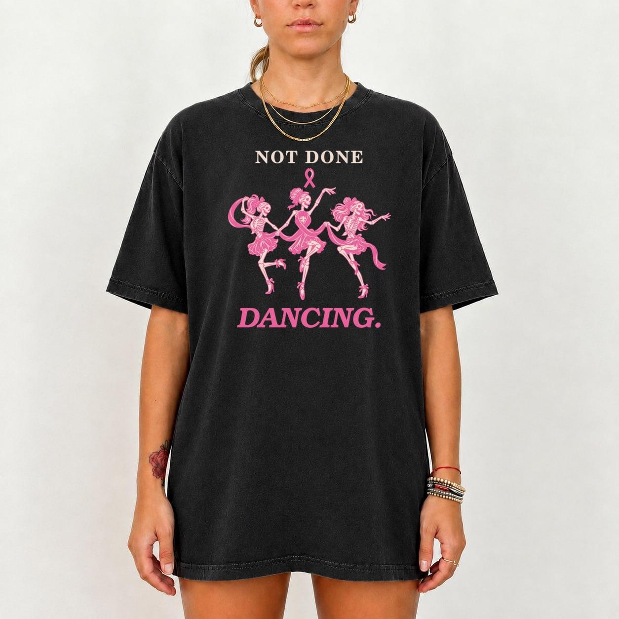 Breast Cancer Awareness Not Done Dancing T-Shirt Comfort Colors, Pink Ribbon Shirt, Dancing Skeleton Tee, October Awareness Shirt, Breast Cancer Support Gift