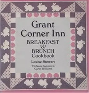USED-Grant Corner Inn: Breakfast and Brunch Cookbook by Louise Stewart (Unknown)