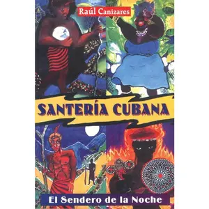 Santería Cubana in Spanish  by Raul J. Canizares