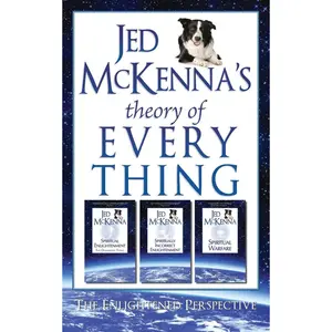 Jed McKenna's Theory of Everything: The Enlightened Perspective (The Dreamstate Trilogy)