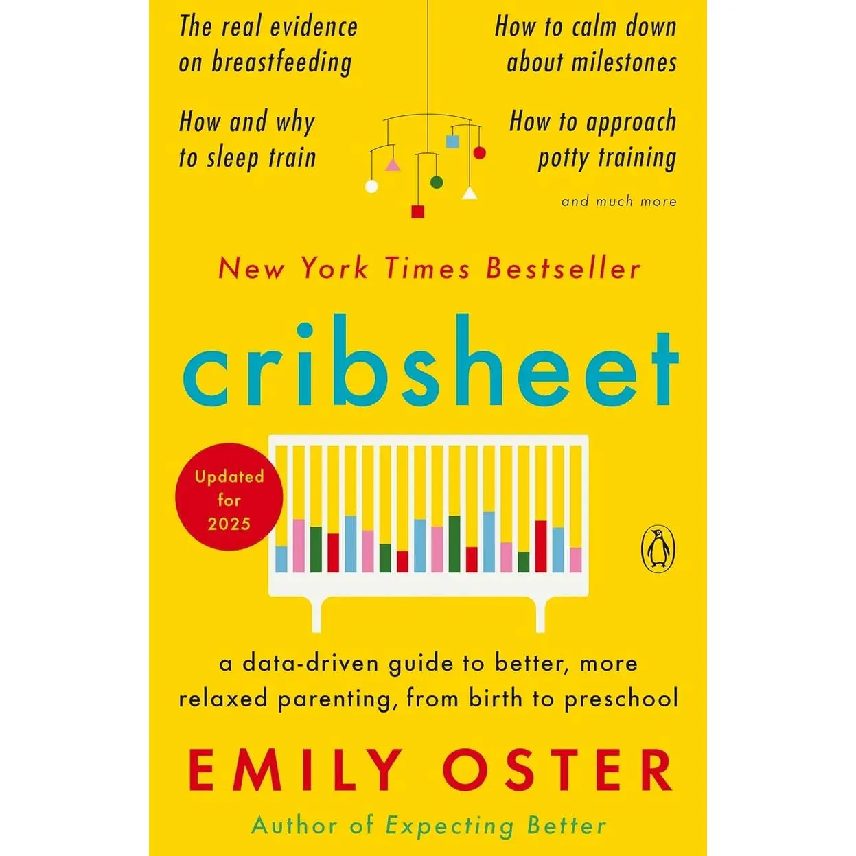 Cribsheet: A Data-Driven Guide to Better, More Relaxed Parenting, from Birth to Preschool (The ParentData Series) Paperback – April 21, 2020