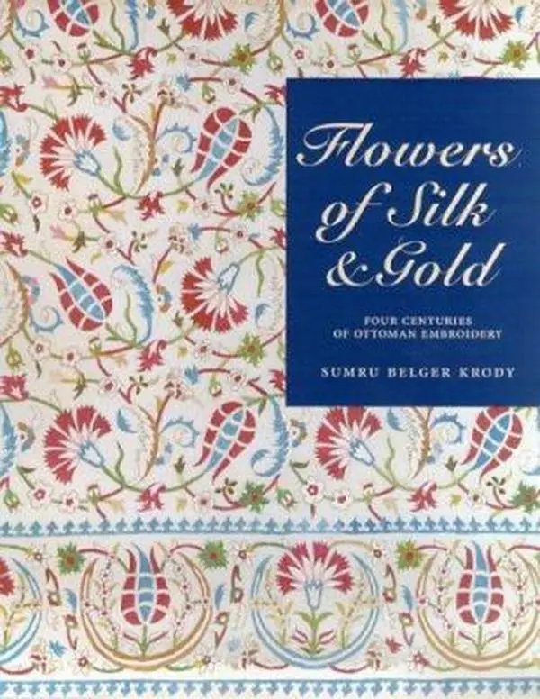 USED Book - Flowers of Silk & Gold: Four Centuries of Ottoman Embroidery by Sumru Belger Krody (Hardcover) - english