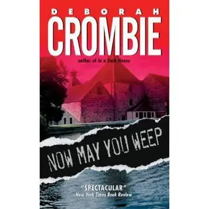 USED-Now May You Weep by Crombie, Deborah (Mass Market Paperback)