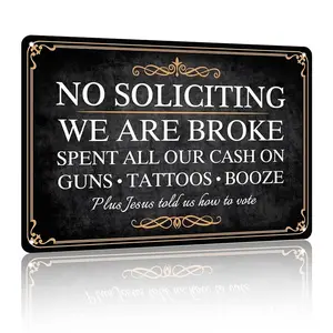 12x8 Inch Aluminum Metal Sign, Funny No Soliciting Home Wall Decor - "We Are Broke, Spent All Cash On Guns, Tattoos, Booze" Vintage Entryway Warning Sign