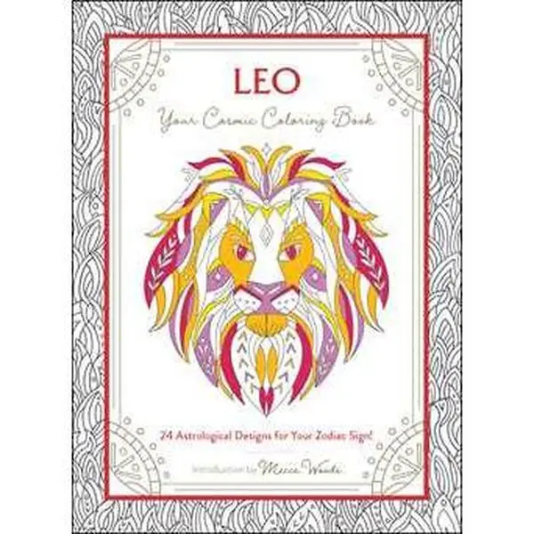 LEO: YOUR COSMIC COLORING BOOK: 24 ASTROLOGICAL DESIGNS FOR YOUR ZODIAC SIGN! [Tradepaper]
