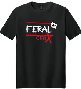 Feral AF Gen X T-Shirt Unisex