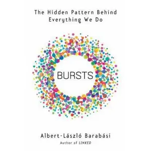 USED-Bursts: The Hidden Pattern Behind Everything We Do by Albert-Laszlo Barabasi (Hardcover)
