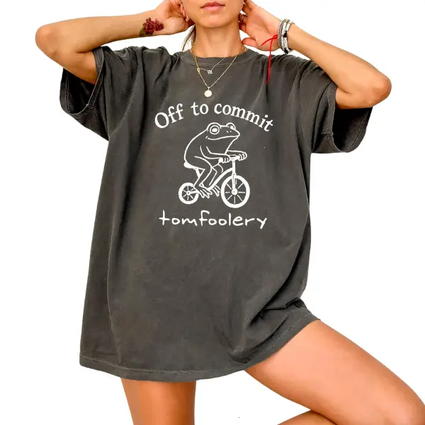 Off To Commit Tomfoolery Graphic Tee with Funny Weirdcore Sayings, Frog Meme Shirt for Sarcastic Women, Sacasm Gift For Her, Cute Toad Unisex Tee Design