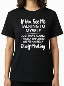 Funny Quote T-Shirt for Entrepreneurs, Casual Graphic Tee, Slim-Fitting, Perfect Gift for Freelancers, Staff Meeting Humor