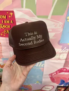This Is Actually My Second Rodeo Brown Trucker Hat