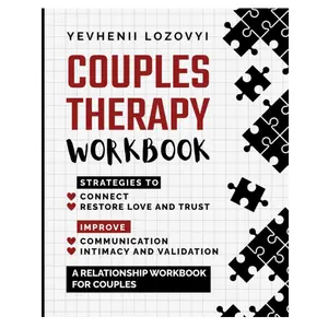 Couples Therapy Workbook: Strategies to Connect, Restore Love and Trust, Improve Communication Intimacy and Validation: A Relationship Workbook for Couples