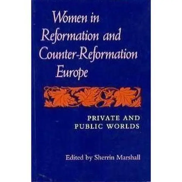 USED-Women in Reformation and Counter-Reformation Europe: Public and Private Worlds (Paperback)