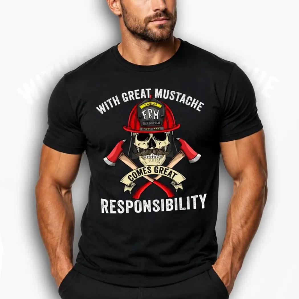 With Great Mustache Comes Great Responsibility T-Shirt, Fireman Skull Graphic Tee, Funny Firefighter Shirt, Fire Department Gift Apparel