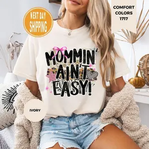 Mommin' Ain't Easy Shirt, Trendy Mom T-shirt, Christian Mother Day T-shirt R