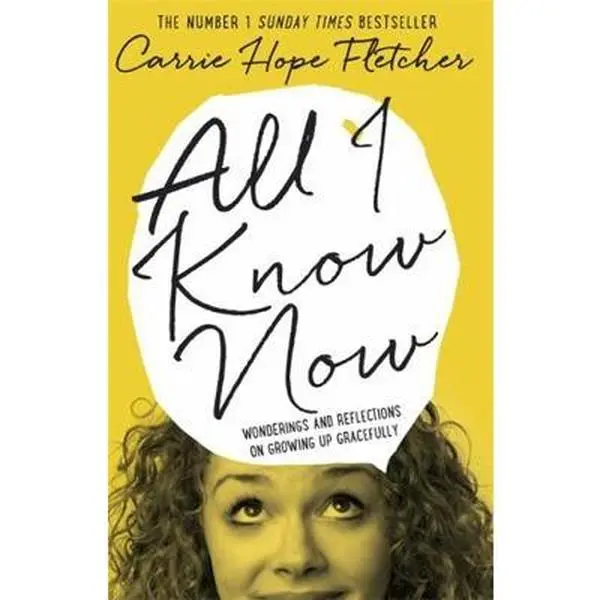 USED-All I Know Now by Carrie Hope Fletcher (Hardcover)