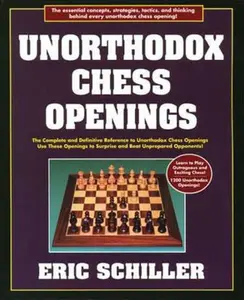 USED-Unorthodox Chess Openings by Eric Schiller (Paperback)