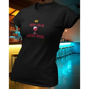 Keep Calm Drink Wine T-Shirt Cotton Soft