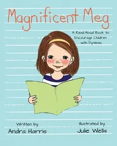 USED-Magnificent Meg: A Read-Aloud Book to Encourage Children with Dyslexia by Harris, Andra (Paperback)