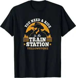 Yellowstone - You Need a Ride to the Train Station Unisex T-Shirt