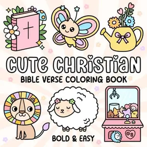 Cute Christian: Bold and Easy Bible Verse Coloring Book: Cozy and Simple Faith Themed Pages for Kids, Teens, and Adults | Big Hand Drawn Designs for ... & Relaxation (Bold & Easy Coloring Series) Paperback