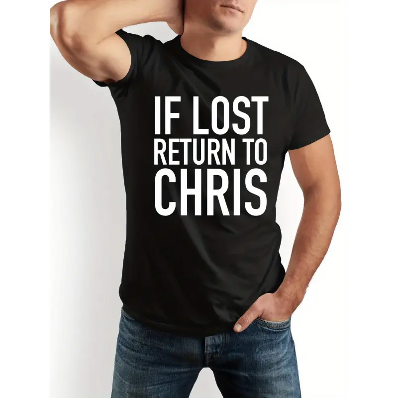 Funny "If Lost Return to Chris" T-Shirt for Men & Women - 100% Cotton Casual Humor Tee with White Text Print, Funny Gift Idea for Dads, Friends, Family - Everyday Comfort Apparel (Black & White) - Funny Name Joke Shirt
