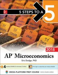 USED-5 Steps to a 5: AP Microeconomics 2018, Edition by Eric Dodge (Paperback)