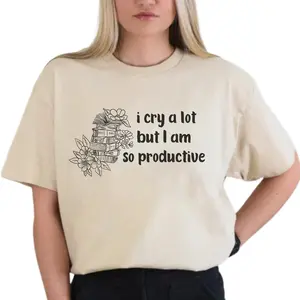 I Cry A Lot But I Am So Productive Shirt , The Poets Department T-shir
