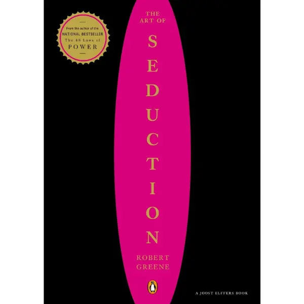 The Art of Seduction: English Unabridged Humanities & Social Sciences Career-Self-Help Primer, 512-Page US Only Authorized Regular Edition Paperback Book Revealing Strategic Seducer Maneuvers for Love