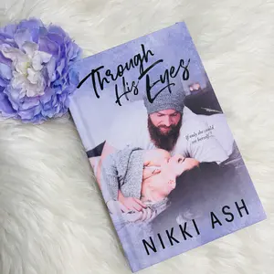 Through His Eyes: a curvy single mom, reverse age gap romance by Nikki Ash (Signed Hardback)