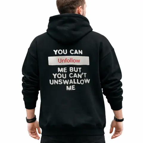 YOU CAN UNFOLLOW ME Black Print Hoodie Casual Long Sleeve Classic Sweatshirts
