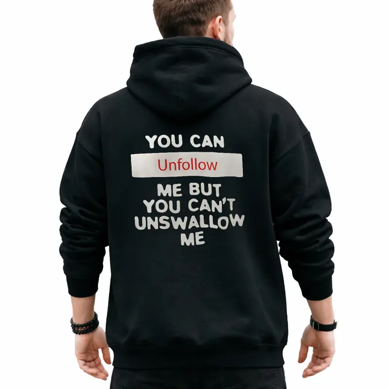 YOU CAN UNFOLLOW ME Black Print Hoodie Casual Long Sleeve Classic Sweatshirts