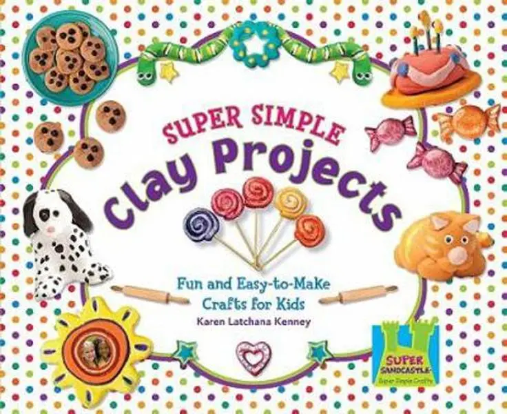 Used Book - Super Simple Clay Projects: Fun and Easy-to-Make Kids' Educational Craft Guide with Clay Creations, How-To Photos, Artistic Development Support, Decorative Arts Exposure (Library Binding, English) by Karen Kenney