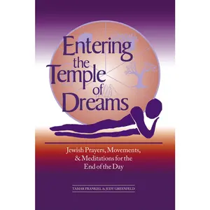 USED Book - Entering the Temple of Dreams: Jewish Prayers, Movements, and Meditations for Embracing the End of the Day by Frankiel, Tamar (Paperback) - english