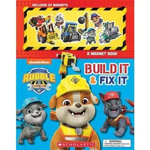 Build It and Fix It: A Magnet Book (Rubble and Crew) by Penney, Shannon