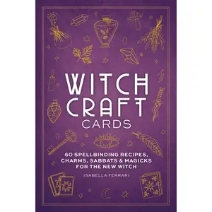 Witchcraft Cards: 60 Spellbinding Recipes, Charms, Sabbats & Magicks for the New Witch by Isabella Ferrari [Paperback Book]