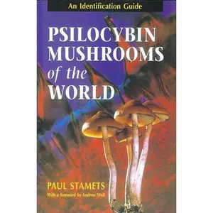 USED-Psilocybin Mushrooms of the World: An Identification Guide by Stamets, Paul (Paperback)