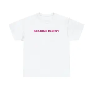 Reading is Sexy Unisex Tee Gift for Reading Lovers Librarians Teachers Bookworms Y2K Funny Sassy Chaotic Quote Trendy Slogan