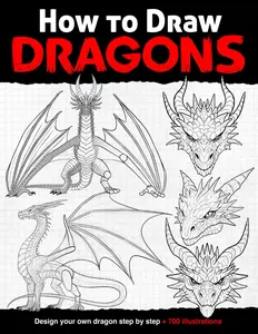 How to draw Dragons: Design your own dragon step by step (Anatomy for Artists)