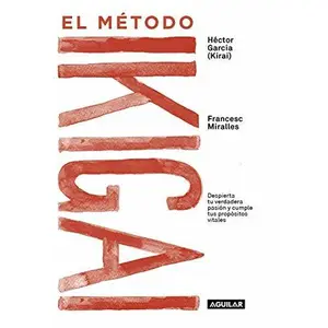 USED-El método Ikigai: Despierta tu verdadera pasión y cumple tus propósitos vitales by Francesc Miralles (Paperback)