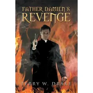 USED-Father Damien's Revenge by Drake, Terry W. (Paperback)