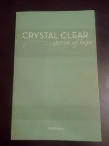 USED Book - Crystal Clear Stories of Hope - First Edition by Inc. Crystal Meth Anonymous (Paperback) - English