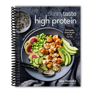 Skinnytaste High Protein: 100 Healthy, Simple Recipes to Fuel Your Day: A Cookbook