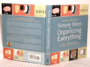 USED-Simple Steps to Organizing Everything: 1,200 Get-organized-fast Secrets for Curing Everyday Clutter Challenges by Donna Smallin (Hardcover)