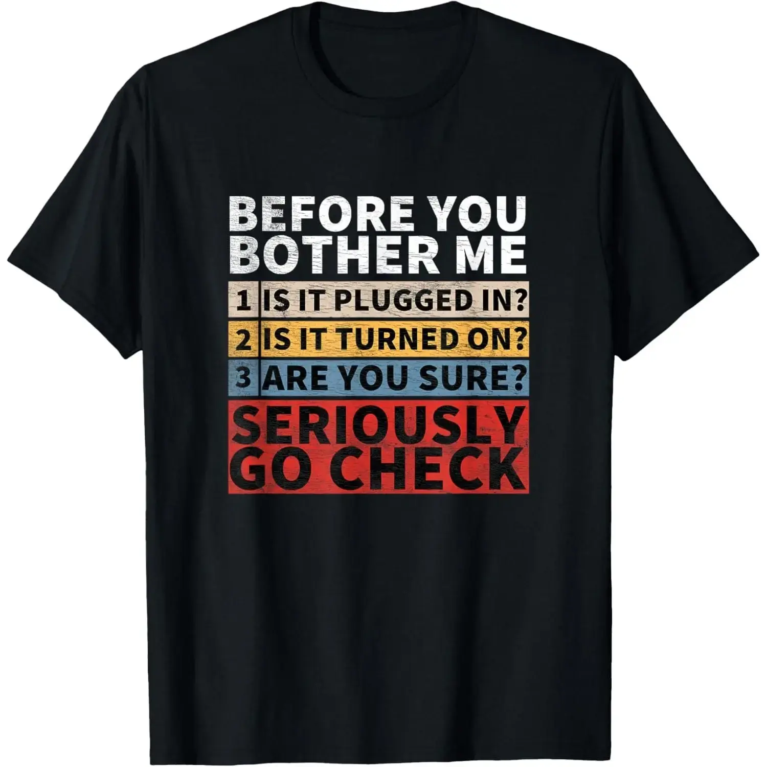 Funny Information Technology Tech - Technical Support Gift Unisex T-Shirt
