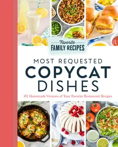 USED-Most Requested Copycat Dishes: 101 Homemade Versions of Your Favorite Restaurant Recipes by Favorite Family Recipes (Paperback)