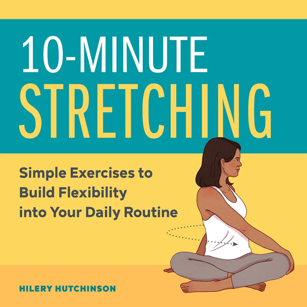 USED Book - 10-Minute Stretching: Simple Exercises to Build Flexibility Into Your Daily Routine by Hutchinson, Hilery (Paperback) - english