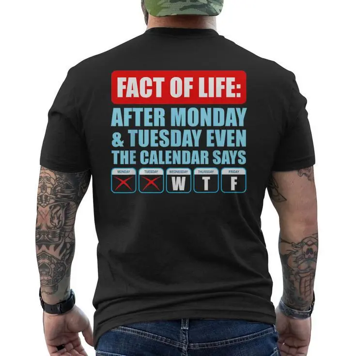 [Made in USA] Fact Of Life After Monday & Tuesday Even The Calendar Says #WTF, Matte Finished Soft Cover, Funny shirt, Oversized Unisex Casual Top, Vintgae graphic tee, Y2k Style