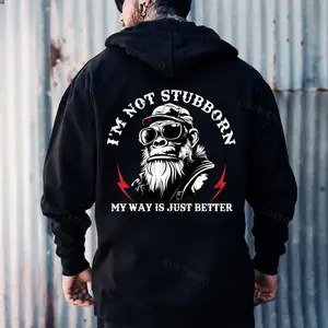 I'm Not Stubborn My Way Is Just Better Hoodie & T Shirt